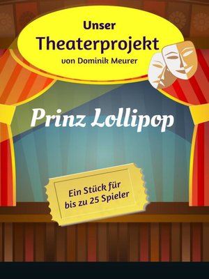 cover image of Unser Theaterprojekt, Band 3--Prinz Lollipop